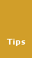 Tips